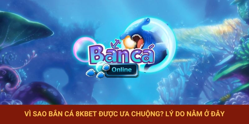 Bắn Cá 8KBET