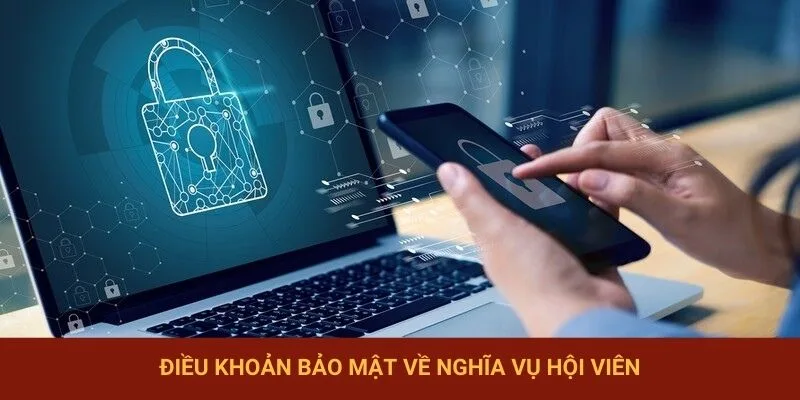 Điều khoản bảo mật về nghĩa vụ hội viên