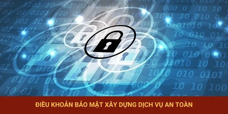 Điều khoản bảo mật xây dựng dịch vụ an toàn