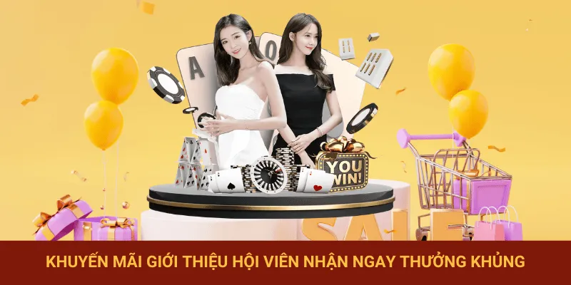 Khuyến mãi dành tặng cho người chơi giới thiệu thêm hội viên