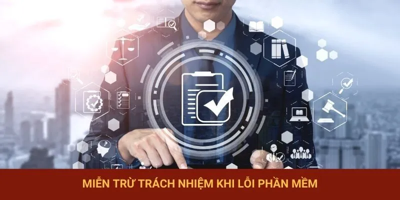 Miễn trừ trách nhiệm khi lỗi phần mềm