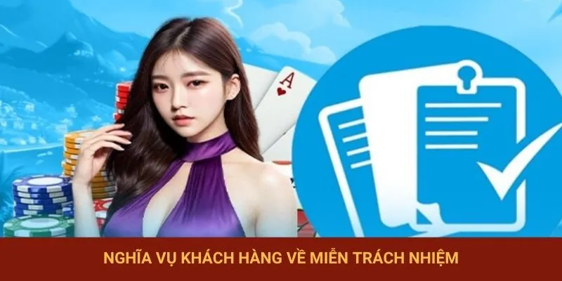 Nghĩa vụ khách hàng về miễn trách nhiệm