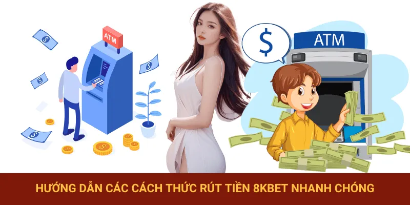 Chi tiết các bước để hội viên rút tiền 8KBET thành công